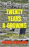 Twenty Years A-Growing