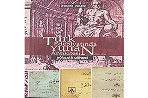 Turk Edebiyatinda Yunan Antikitesi (1860-1908)