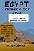 EGYPT TRAVEL GUIDE 2023: Ul...