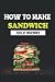 HOW TO MAKE SANDWICH: GOLD ...