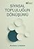 Siyasal Topluluğun Dönüşümü