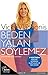 Beden Yalan Söylemez by Vicky Vlachonis