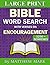 Large Print Bible Word Search – with Verses on Encouragement by Matthew Mark
