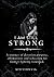 I Am Still Strong Journal: ...