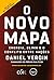 O Novo Mapa: Energia, Clima E O Conflito Entre Nações