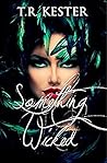 Something Wicked (Something Series Book 1)