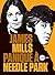 PANIQUE A NEEDLE PARK by James Mills