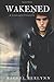 Wakened: A Silvervane Chron...