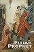 Elijah the Prophet by Reed R. Simonsen