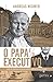 O Papa e o Executivo by Andreas Widmer