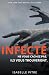 Infecté by Isabelle Pitre