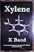 Xylene X Band: A Fictionalized Chapter in the History of X Band