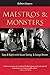 Maestros & Monsters: Days &...