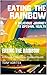 Eating the Rainbow: A Delic...