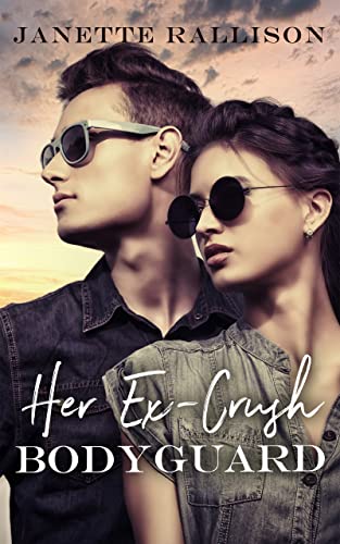 Her Ex-Crush Bodyguard (Kindle Edition)