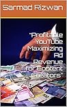 “Profitable YouTube Maximizing Ad Revenue for Content Creators”