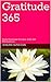 Gratitude 365: Daily Gratit...