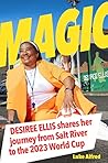 Magic: Desiree Ellis - From Salt River to the 2023 World Cup