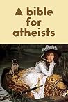 A bible for atheists