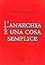 L'anarchia è una cosa semplice