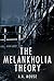 The Melankholia Theory by A.N. Mouse