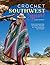 Crochet Southwest Spirit by Susan D. Kennedy