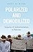 Polarized and Demobilized: ...