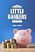 Little Bankers