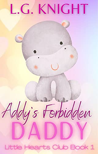 Addy's Forbidden Daddy (Little Hearts Club Book 1)