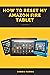 How to reset my Amazon fire...