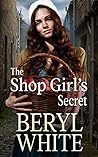 The Shop Girl's Secret (Victorian Whitechapel Girls) The Shop Girl's Secret (Victorian Whitechapel Girls)