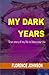 MY DARK YEARS by Florence Oghenevwire Johnson