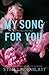 My Song For You: Special Edition (Pushing Limits Special Edition)