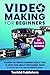 Video Making for Beginners:...