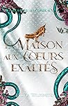 La Maison aux coeurs éxaltés by Olivia Wildenstein