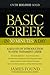 Basic Greek in 30 Minutes a Day: A Self-Study Introduction to New Testament Greek (Self Study New Testament Greek)
