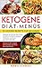 Ketogene Diät-Menüs: 52 Lec...