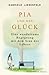Pia und das Glück: Eine wundersame Begegnung mit dem Sinn des Lebens