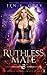 Ruthless Mate (The Marked Dragon Prince Trilogy #1)