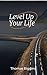 Level Up Your Life