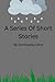 A Series of Short Stories by Christopher Laird