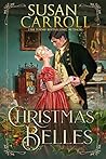 Christmas Belles by Susan Carroll