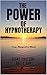 The Power of Hypnotherapy: ...