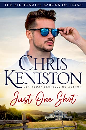 Just One Shot (Billionaire Barons of Texas, #6)