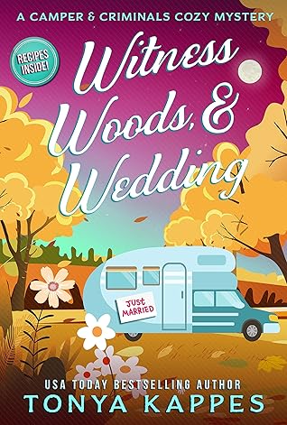 Witness, Woods, & Wedding (A Camper & Criminals Cozy Mystery Series Book 33)