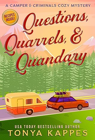 Questions, Quarrels, & Quandary  (A Camper & Criminals Cozy Mystery Series Book 32)