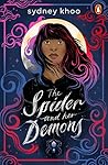 The Spider and Her Demons by sydney khoo