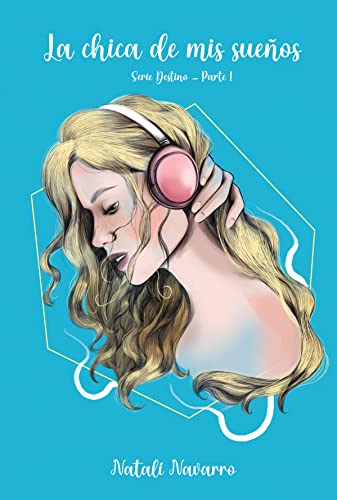 La chica de mis sueños (Serie Destino #1)