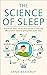 The Science of Sleep : A bo...