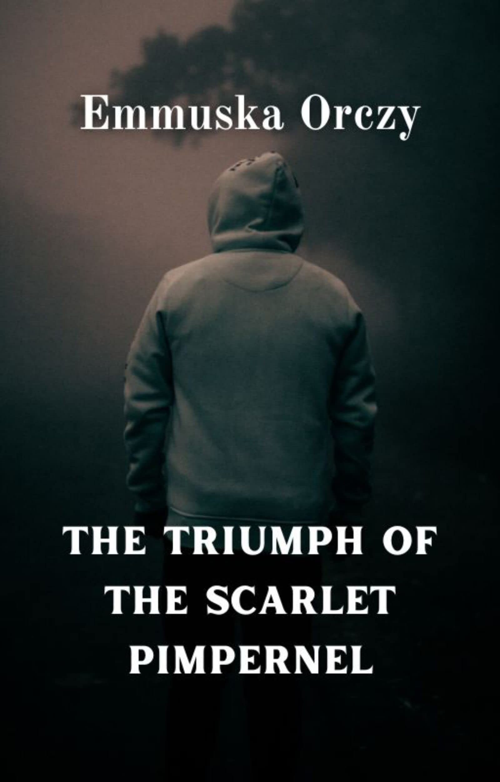 THE TRIUMPH OF THE SCARLET PIMPERNEL